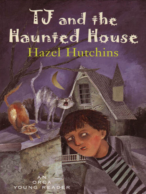 Title details for Tj and The Haunted House by Hazel Hutchins - Available